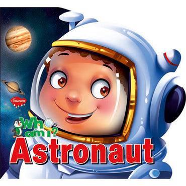 Sawan Who Am I ? Astronaut