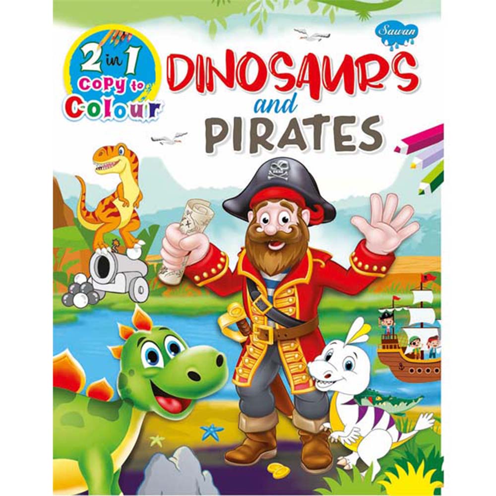 Sawan 2In1 Copy To Colour Dinosaurs And Pirates