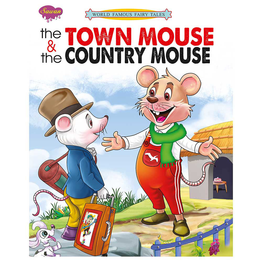 Sawan World Famous Fairy Tales  The Town Mouse & The Country Mouse